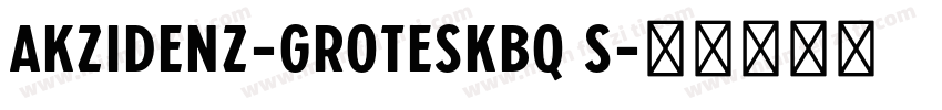 akzidenz-groteskBQ S字体转换